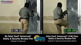 Protection Plus - Solar Gard&reg; Armorcoat&reg; Safety Film Intruder Test