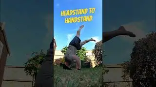 Headstand Press to Handstand Instructions