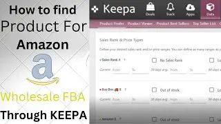 Amazon FBA Wholesale Successful Product Hunting Using Keepa Tool |How To Find Products | Keepa Tool