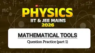 Mathematical Tools || Question Practice Part 1 || PHYSICS || #jee2026 #physics #eapcet2026 #viteee 