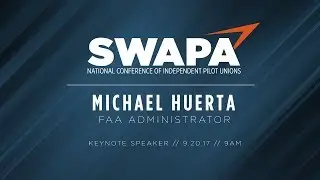 Keynote Speaker FAA Administrator Michael Huerta