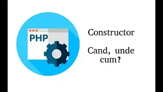 #40 - Php - ce este un constructor