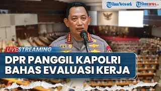 🔴Evaluasi Kepolisian, Komisi III DPR RI Rapat Bersama Kapolri dan Kapolda se-Indonesia