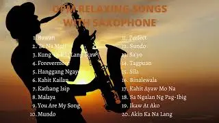 OPM RELAXING SONGS WITH SAXOPHONE Vol. 1 | Playlist