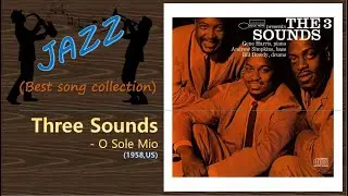[Jazz] Three Sounds - O Sole Mio