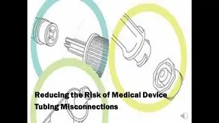 Patient Safety: Reducing the Risk of Tubing Misconnections
