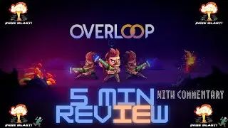 **OVERLOOP**    &brvbar;  PC STEAM GAME REVIEW &brvbar;   ( 5 MINS WITH COMMENTARY )