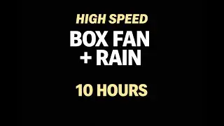 Box Fan Medium Speed + Rain Sounds 10 Hours | Black Screen &bull; Deep Sleep &bull; No Music