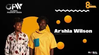 AR'SHIA WILSON Showcases at Global FashionWeek 2021.