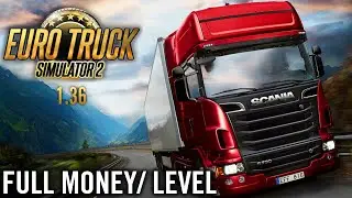 [HACK] ETS2 1.36 Full money/Full level | Play online | No Cheat Energy