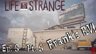 Life is Strange | Ep.3 - Pt.5 | Breaking Bad!....kinda