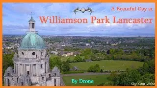 🌳🌺 A visit to Beautiful Williamson Park Lancaster 2019 🌳🌺. By drone.
