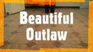 Beautiful Outlaw - Line Dance