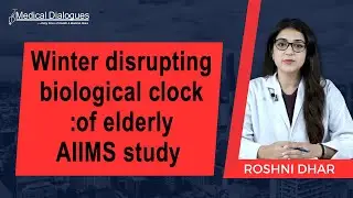 Winter disrupting biological clock of elderly: AIIMS study