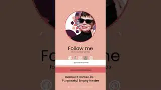Purposeful Empty Nester #emptynestlife #findpurpose   #emptynestlife #emptynesters #emptynesterlife