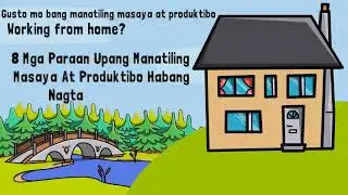 Working From Home Tips  | Paano Maging Masaya At Produktibo