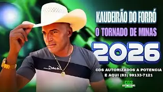 KAUDEIRÃO DO FORRÓ O TORNADO DE MINAS - CD ATUALIZADO AO VIVO (2026)