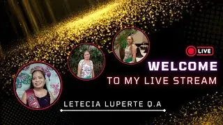 Letecia Luperte Q.A is live! good morning everyone update 4wh pls support guy's God bless 9-10-2025