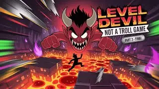 Level Devil &ndash; NOT A Troll Game 😈 | Part 3 (Final) | Impossible Ending