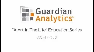 ACH Fraud- Alert in the Life Series