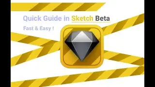 Quick Guide in Sketch Beta Fast & Easy !