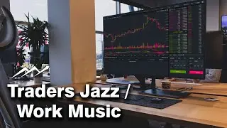 Trader's Jazz - Calm & Relaxing Jazz Music for Traders, Work, Study, Focus, Coding, Sleep