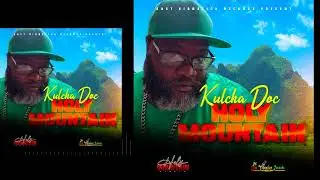 Kulcha Doc - (Holy Mountain) [ Official Audio]