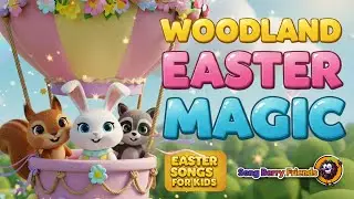 Woodland Easter Magic | Animated Musical Adventure for Kids