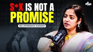 S*X IS NOT A PROMISE... ശരിയാണോ ? | Relationship Podcast Malayalam