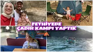 FETHİYEDE ÇADIR KAMPI, ÇADIR TURUMUZ, BOL BOL GEZDİK, HASTANEYE GİTTİK