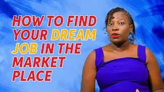 HOW TO GET YOUR DREAM JOB