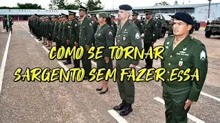 COMO SE TORNAR SARGENTO NO EX&Eacute;RCITO SEM FAZER A EsSA!!