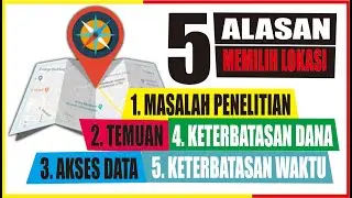 LIMA ALASAN MENJAWAB PERTANYAAN MENGAPA ANDA MEMILIH LOKASI PENELITIAN INI?