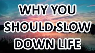 THE BEST STORY ABOUT SLOWING DOWN LIFE - SUCCESS STORIES