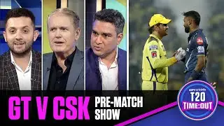 T20 Time:Out | IPL 2023 Final - GT vs CSK | Pre-Match Show