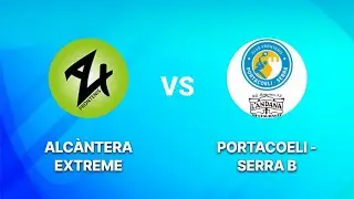 LLIGA DIVISI&Oacute; HONOR 🔵 ALC&Agrave;NTERA EXTREME vs PORTACOELI SERRA B 🔴