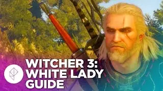 The Witcher 3 Monster Contract Guide: White Lady