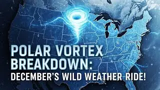 Анализ полярного вихря: декабрьские экстремальные погодные условия! #PolarVortex2025 #ExtremeCold...