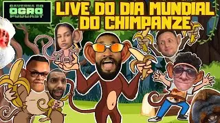 LIVE DO DIA MUNDIAL DO CHIMPANZÉ - Caverna do Ogro Podcast