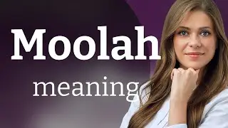 Moolah &mdash; what is MOOLAH definition
