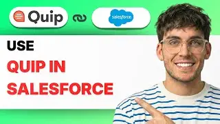 How to Use Quip in Salesforce [2026 Full Guide]