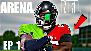 (ARENA TO NFL S1E1) THIS IS THE BEGINNING…