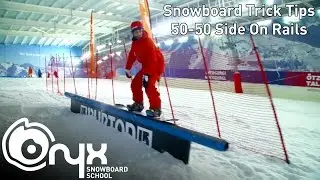How to 50-50 a side on rail - Freestyle snowboard lesson tutorial.
