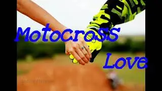 Motocross Love |ML2017|