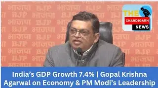 India&rsquo;s GDP Growth 7.4% | Gopal Krishna Agarwal on Economy & PM Modi&rsquo;s Leadership