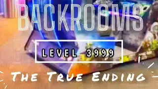 Backrooms - The True Ending | Level 3999 (Missing Person)(Recovered Footage)