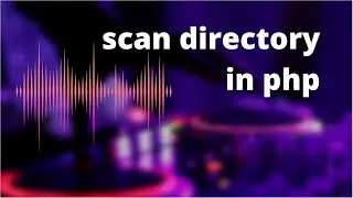 scandir function in php | scandir() | #php #phpscripts
