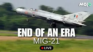 LIVE| MiG-21 Flies Into History| Pilots Recall Glory As The Iconic Jet Retires| MOJO STORY