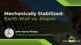 Mechanically Stabilized: Earth Walls vs. Slopes