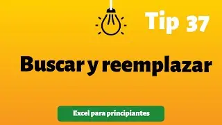 Tip 37 Buscar y reemplazar | Excel para principiantes,